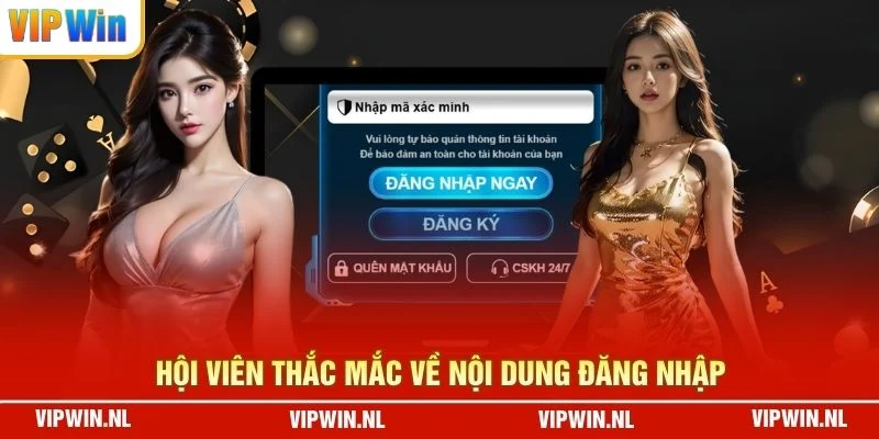 Hội viên thắc mắc về nội dung đăng nhập