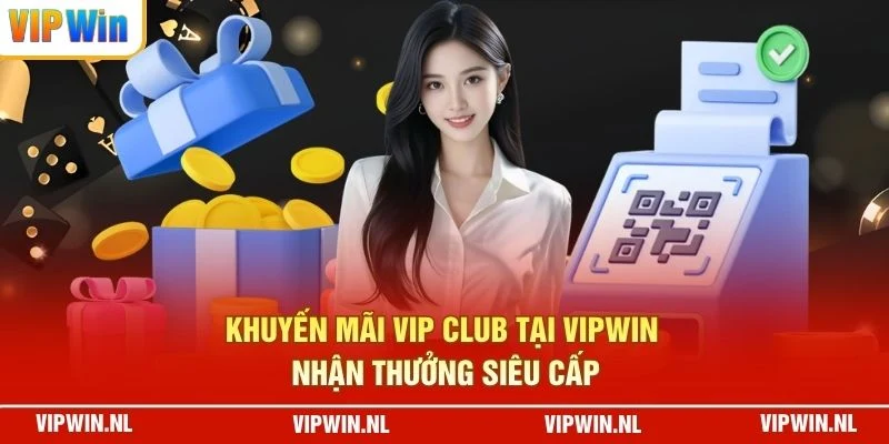 Khuyến Mãi VIP Club Tại VIPWIN