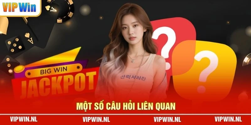 Một số câu hỏi liên quan
