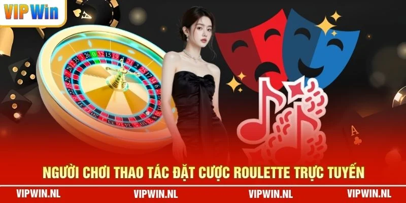 Người chơi thao tác đặt cược Roulette trực tuyến
