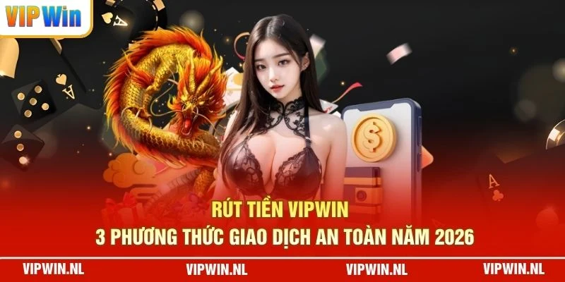 Rút Tiền VIPWIN